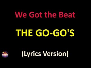 The Go-Go's - We Got the Beat (Lyrics version)