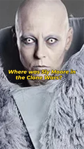 Where was Sly Moore in The Clone Wars?