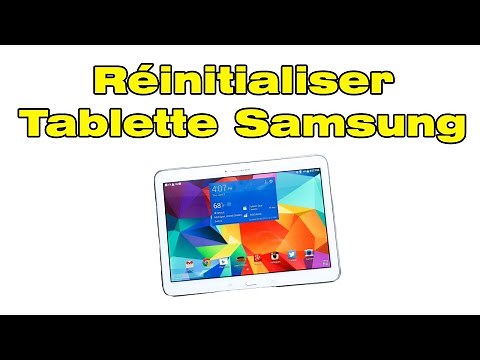 Comment réinitialiser une tablette Samsung, remettre à zero