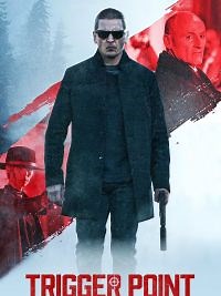 Trigger Point - Film 2022 - Cinetrafic