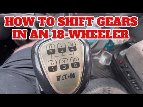 How to shift gears in an 18-wheeler