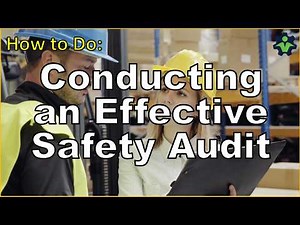 How to do: Conducting an Effective Safety Audit