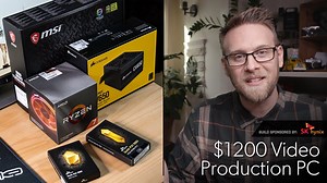 My $1, 200 mid-range video production PC build