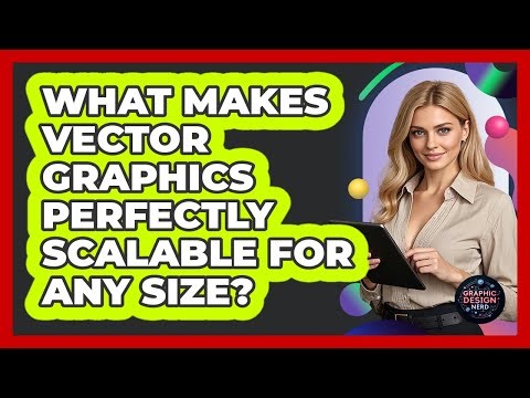 What Makes Vector Graphics Perfectly Scalable For Any Size? - Graphic Design Nerd
