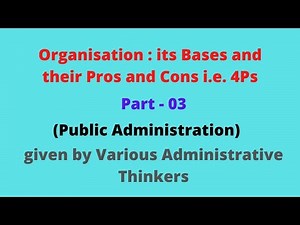 Organization : its Bases and Types (P 03) | 4Ps of an Organization | Merits and Demerits .