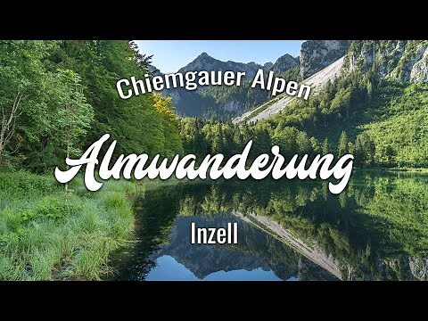 Almwanderung Inzell | Bergwald- Erlebnispfad - Frillensee - Steineralm