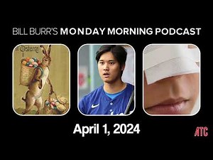 Monday Morning Podcast 4-1-24 | Bill Burr