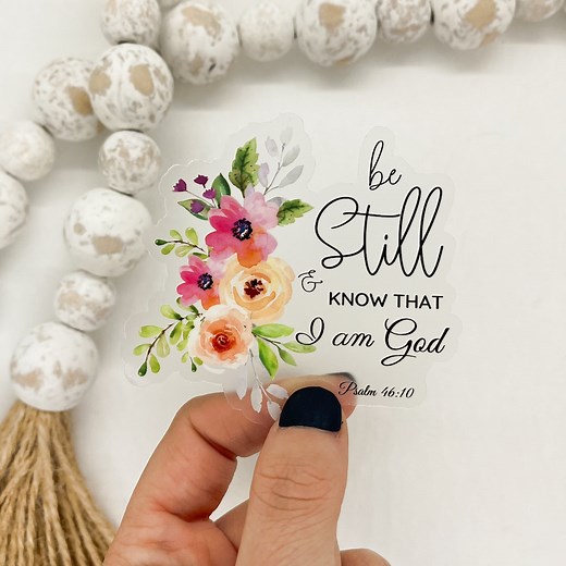 Christian Stickers, Be Still & Know That I Am God, Bible Stickers, Religious Decal, Faith Stickers, Catholic Sticker, Vinyl Decal - Etsy