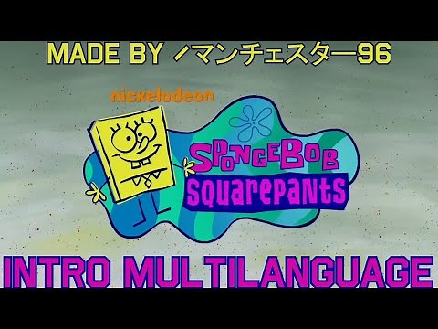 SpongeBob SquarePants - Intro Multilanguage in 179 languages