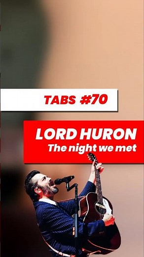 Lord Huron - The night we met (guitar tabs)