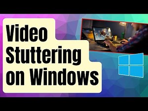 SOLVED: Video Stuttering Issue on Windows [Updated Solutions 2024]