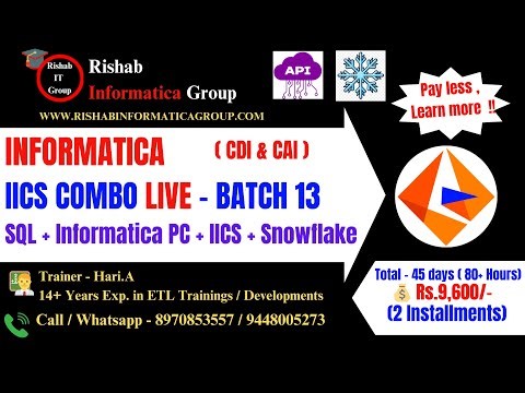 Informatica IICS Combo Training – Batch 13 Intro Session & Free Career Guidance SQL + Snowflake