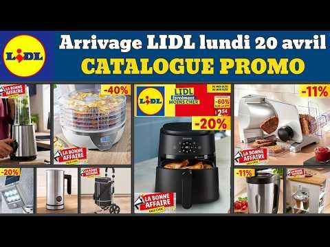 catalogue LIDL lundi 20 avril 2026 ✅ Arrivage maison cuisine 🔥 Promos deals SilverCrest pub