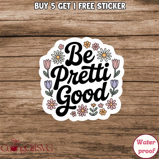 Be Pretti Good Sticker/magnet- Activism Accessory, Political Protest Gear - Etsy