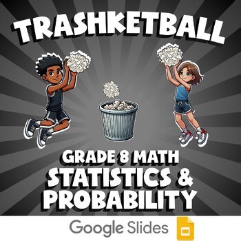 Statistics & Probability TRASHKETBALL Math Game | No Prep Grade 8 Review