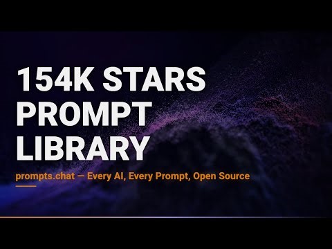 prompts.chat — The World's Largest Open-Source Prompt Library (154k Stars)