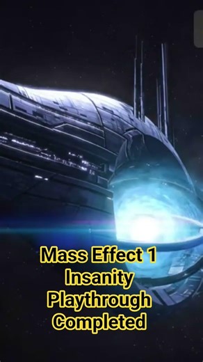 Mass Effect 1 Insanity Playthrough Completed