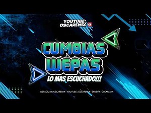 🔥CUMBIAS WEPA MIX 2025 Lo Mejores Exitos Sonideros