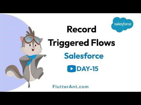 Day 15 - Salesforce flows | What is Record-Triggered Flow in Salesforce? | Before Save vs After Save