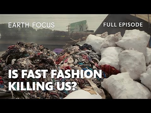 The Hidden Cost of Staying Trendy | Earth Focus | PBS SoCal