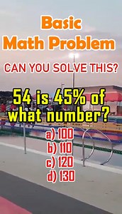 186K views · 1.2K reactions | 54 is 45% of what number? a) 100 b) 110 c) 120 d) 130 #CivilServices #MathTutor #mathskills #percentage #civilservice #MATH | MathTalks | Facebook
