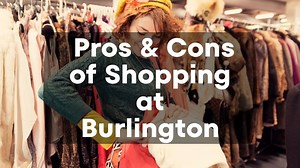 Burlington Clothes Haul Pros & Cons of Shopping at Burlington