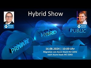 Hybrid Show - Migration von Azure Stack HCI 22H2 auf Azure Stack HCI 23H2