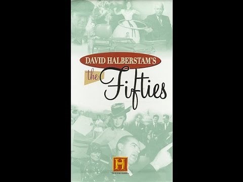 David Halberstam's The Fifties: "The Fear and the Dream" Part 1
