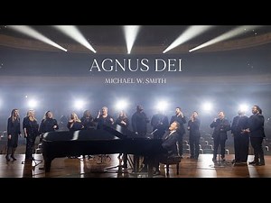Agnus Dei  by Michael W. Smith
