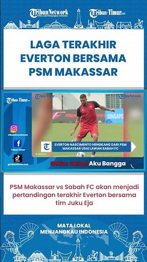 SHORT | Laga Lawan Sabah FC akan Jadi Pertandingan Terakhir Everton Nascimento Bersama PSM
