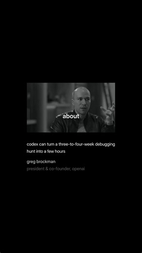 greg brockman: codex can turn a three-to-four-week debugging hunt into a few hours
