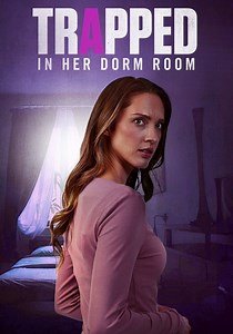 Trapped in Her Dorm Room streaming: watch online