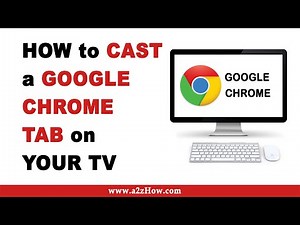How to Cast a Google Chrome Tab on Your TV (Desktop)