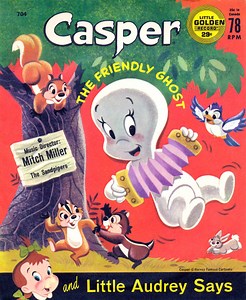 The Sandpipers, Mitch Miller's Orchestra, Mae Questel - Casper The Friendly Ghost and Little Audrey Says