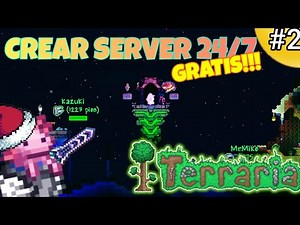 Como Hacer Servidor Gratis de Terraria 24/7 Profesional!!! | GUIA DEFINITIVA | CAP#2