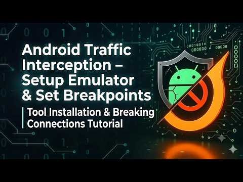 Android Traffic Interception – Setup Emulator & Set Breakpoints