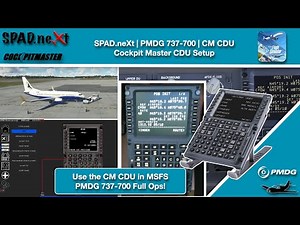 MSFS | SPAD.neXt | PMDG 737-700 | CM CDU Config