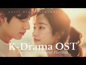 【K-Drama Emotional OST】 Heartwarming Ballads for a Tender Night – Cozy Playlist