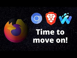 Time to switch from Firefox - But which Browser to choose now?