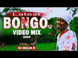 LATEST BONGO LOVE VIDEO MIX 2025 VOL.10 (DJ MALIK D) - Jay Melody D Voice Bien Mbosso Marioo Diamond