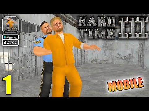 Hard Time III Gameplay Walkthrough Part 1 - (iOS, Android)