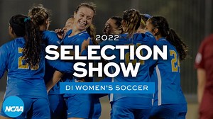 DI women's soccer: 2022 selection show