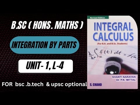 Definite integration II integral calculus B.sc honours maths II Integration by parts I Unit -1
