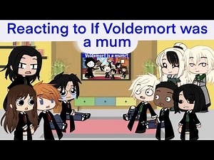 HP Characters reacting to If Voldemort Was A Mum | Drarry | Gacha Club