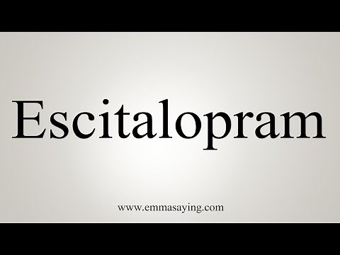 How To Say Escitalopram