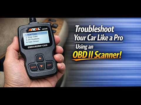 Troubleshoot Your Car Like a Pro: Using an OBD II Scanner!