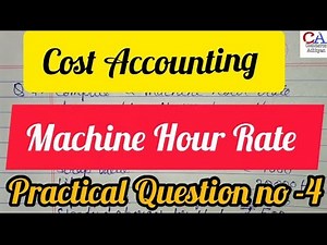 Machine Hour Rate Cost Accounting | Machine Hour Rate Method | Machine Hour Rate | Cost Accounting