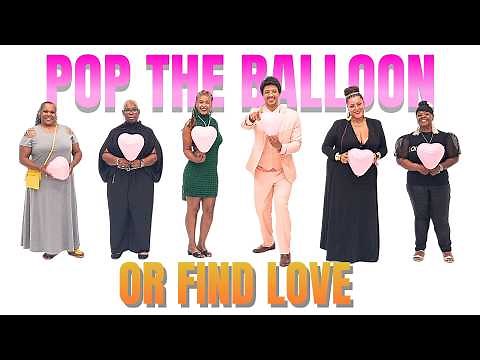 Pop the Balloon or Find Love ❤️ | Black Queens Edition (Ep 96) - A Real One
