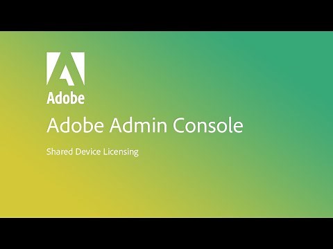 Shared Device Licensing in the Adobe Admin Console