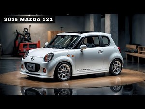 2025 Mazda 121 New Design - Look Amazing!